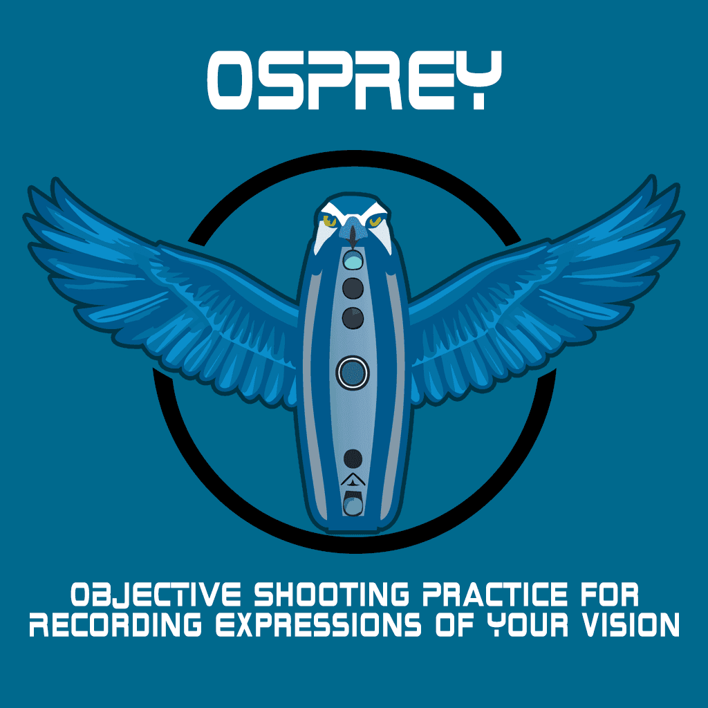 Objective Shooting Practice for Recording Expressions of Your vision (O.S.P.R.E.Y.)